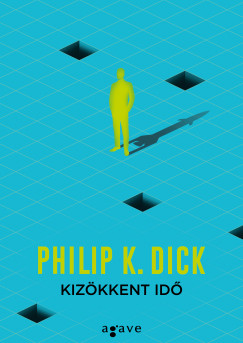 Philip K. Dick - Kizkkent id - j kiads