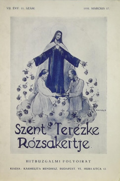 Szent Terzke rzsakertje - VII. vf. 11. szm 1935. mrcius