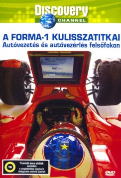 A Forma-1 kulisszatitkai: Aut�vezet�s �s aut�vez�rl�s fels�fokon - DVD