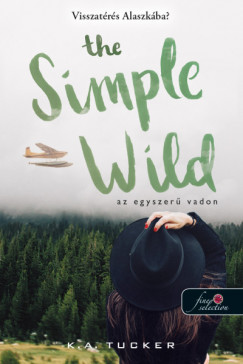 K. A. Tucker - The Simple Wild - Az egyszer vadon