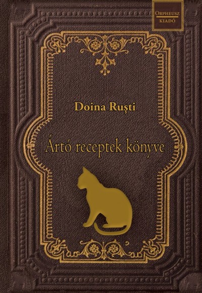 Doina Rusti - Ártó receptek könyve