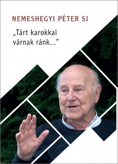 Nemeshegyi Pter - "Trt karokkal vrnak rnk..."