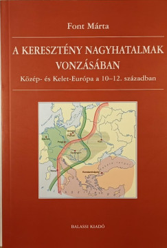 Font Mrta - A keresztny nagyhatalmak vonzsban