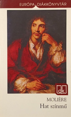 Moliére - Hat színmű