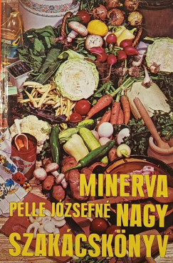 Pelle Jzsefn - Minerva Nagy Szakcsknyv
