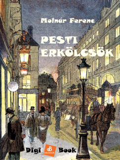 Molnr Ferenc - Pesti erklcsk