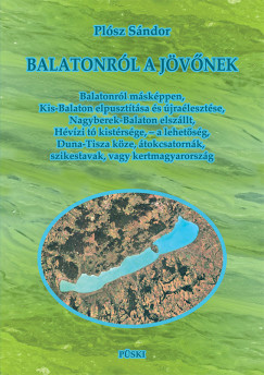Plsz Sndor - Balatonrl a jvnek