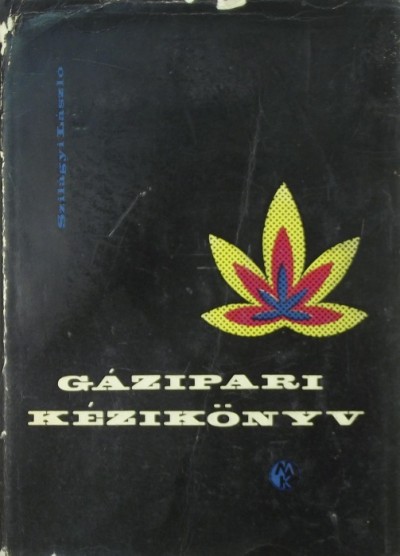 Dr. Szilágyi László - Gázipari kézikönyv