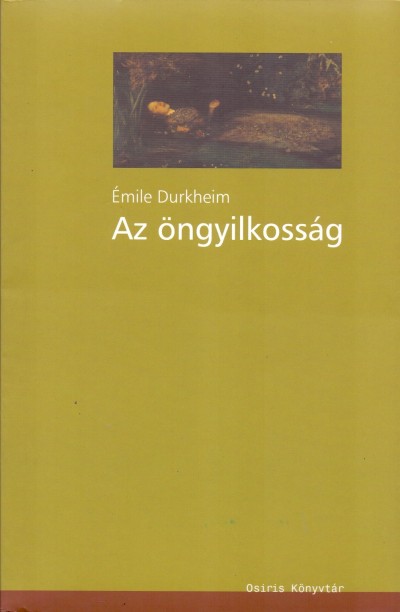 Émile Durkheim - Az öngyilkosság