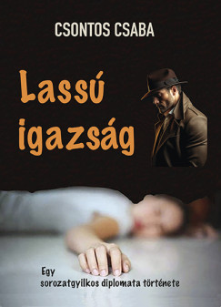 Csontos Csaba - Lass igazsg
