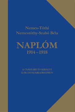 Nemestthy-Szab Bla - Naplm 1914 - 1918