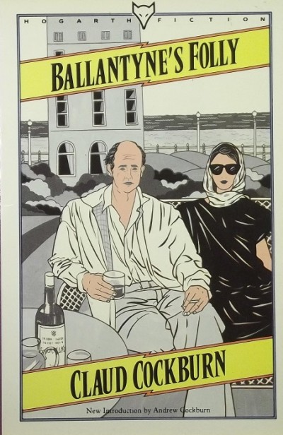 Claud Cockburn - Ballantyne's Folly
