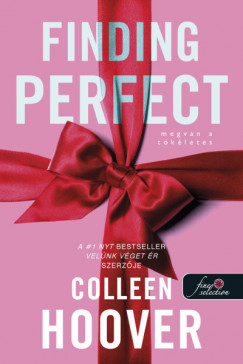 Colleen Hoover - Finding Perfect - Megvan a tökéletes