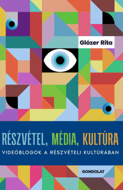 Glózer Rita - Részvétel, média, kultúra