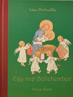 Ida Bohatta - Egy nap Betlehemben