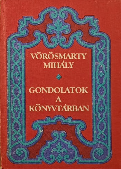 Vrsmarty Mihly - Gondolatok a knyvtrban