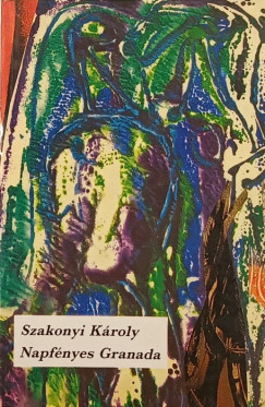 Szakonyi K�roly - Napf�nyes Granada