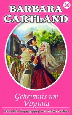 Barbara Cartland - Geheimnis um Virginia