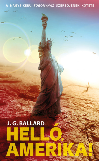 J. G. Ballard - Helló, Amerika!