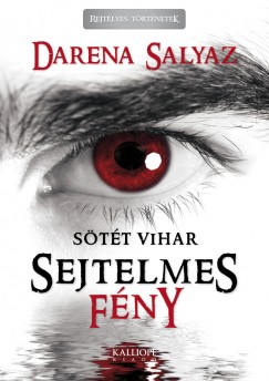 Darena Salyaz - Sejtelmes fny