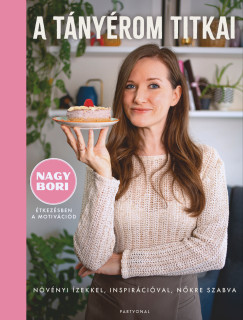 A t�ny�rom titkai - N�v�nyi �zekkel, inspir�ci�val, n�kre szabva