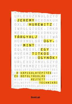 Jeremy Hurewitz - Tárgyalj úgy, mint egy titkos ügynök!