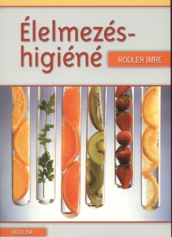 Dr. Rodler Imre - Élelmezéshigiéne