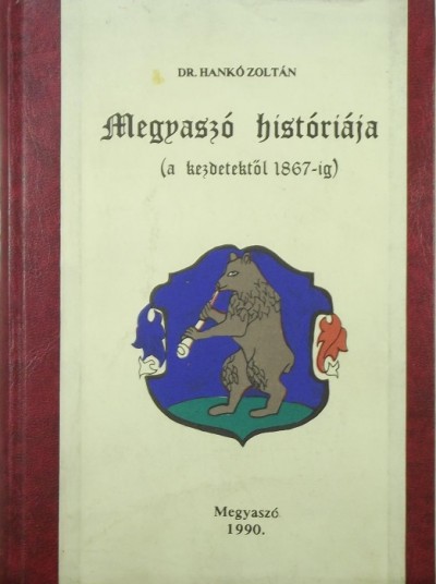 Dr. Hankó Zoltán - Megyaszó históriája