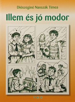 Diószeginé Nanszák Tímea - Illem és jó modor