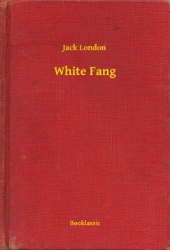 Jack London - White Fang