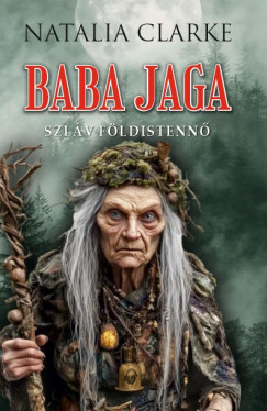 Natalia Clarke - Baba Jaga szlv fldistenn