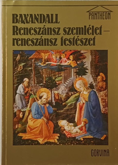 Michael Baxandall - Renesznsz szemllet - renesznsz festszet