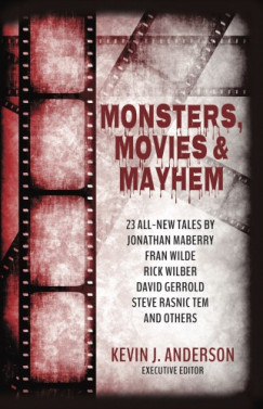 Kevin J. Anderson - Anderson Kevin J. - Monsters, Movies & Mayhem
