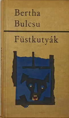 Bertha Bulcsu - Füstkutyák