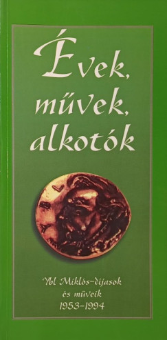 Évek, művek, alkotók