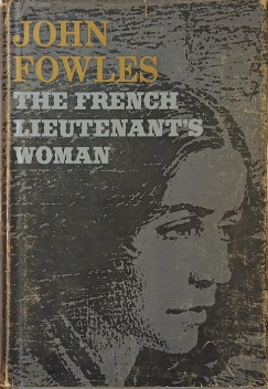 John Fowles - The French lieuteants woman