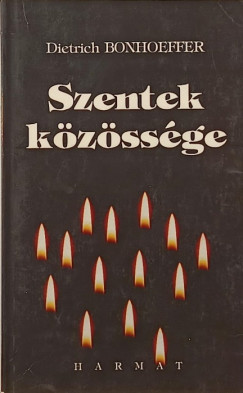 Dietrich Bonhoeffer - Szentek kzssge