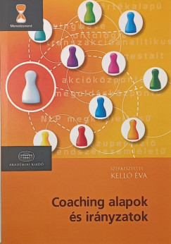 Kell� �va   (SZERK.) - Coaching alapok �s ir�nyzatok
