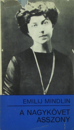 Emilij Mindlin - A nagykvet asszony