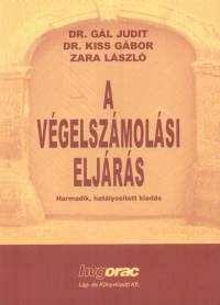 Dr. Gl Judit - Kiss Gbor - Zara Lszl - A vgelszmolsi eljrs