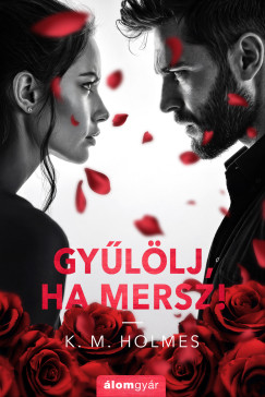 Gy�l�lj, ha mersz!