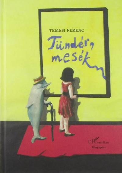 Temesi Ferenc - Tündér, mesék