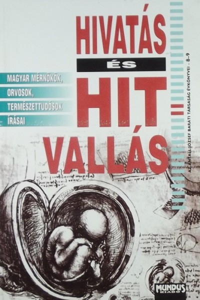 Ifj. Fasang Árpád (Szerk.) - Fodor András (Szerk.) - Hivatás és hitvallás 1.
