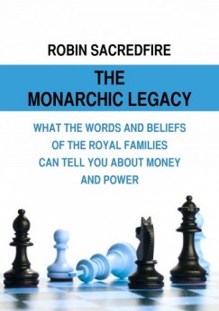 Robin Sacredfire - The Monarchic Legacy