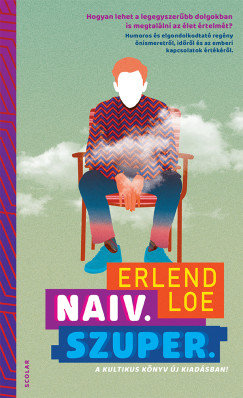 Erlend Loe - Naiv.Szuper.