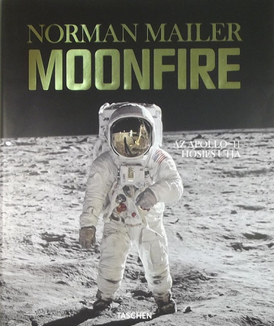 Norman Mailer - Moonfire - Az Apollo-11 hõsies útja