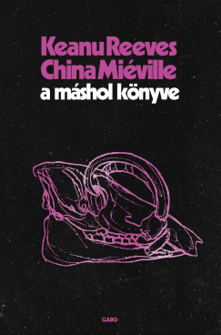 China Miville - Keanu Reeves - A mshol knyve