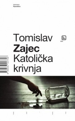 Tomislav Zajec - Katoli�ka krivnja