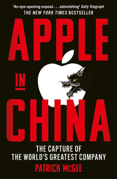 Patrick McGee - Apple in China