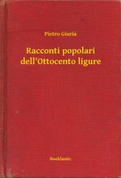 Pietro Giuria - Racconti popolari dell'Ottocento ligure
